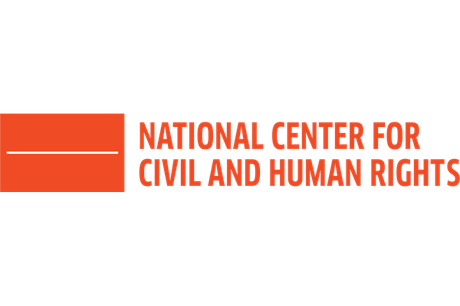 National Center for Civil and Human Rights National Center for Civil and Human Rights